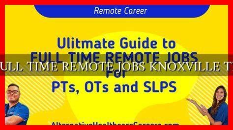 Apply for Full Time Jobs in Knoxville, TN Today .